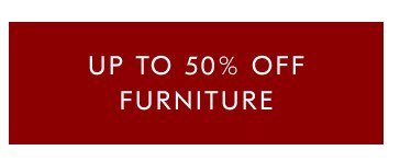 Up to 50% off furniture
