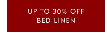 Up to 30% off bed linen