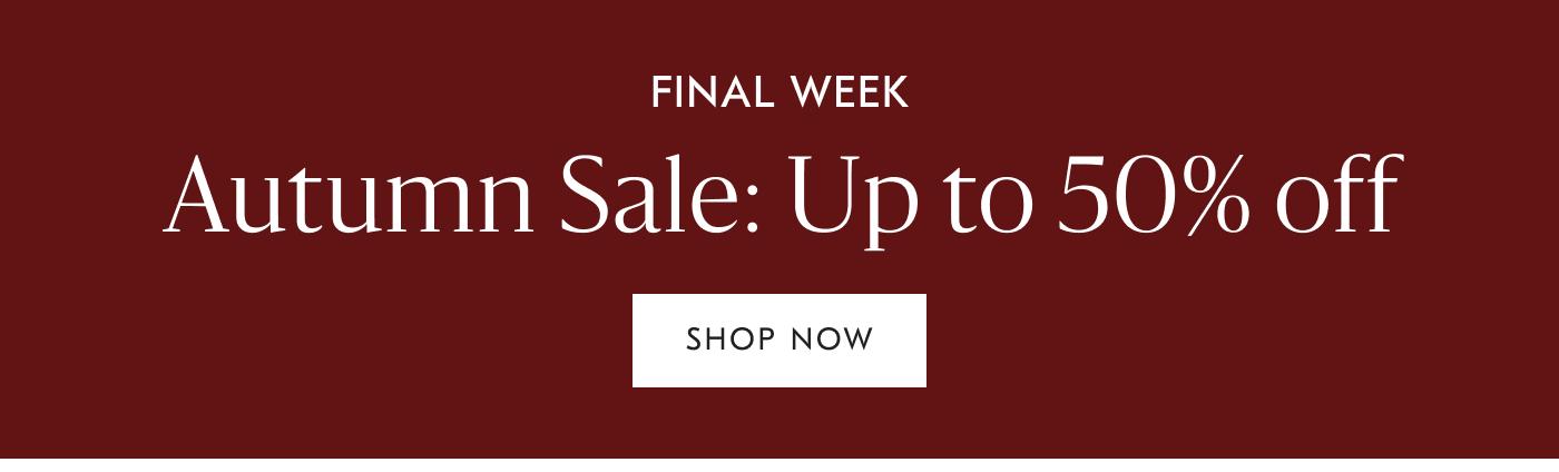 Autumn Sale: Up to 50% off - Shop Now