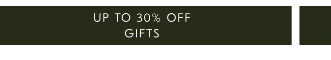 Up to 30% off gifts