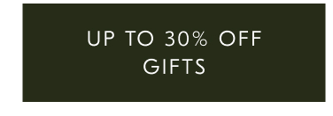 Up to 30% off gifts