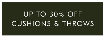 Up to 30% off cushions & throws
