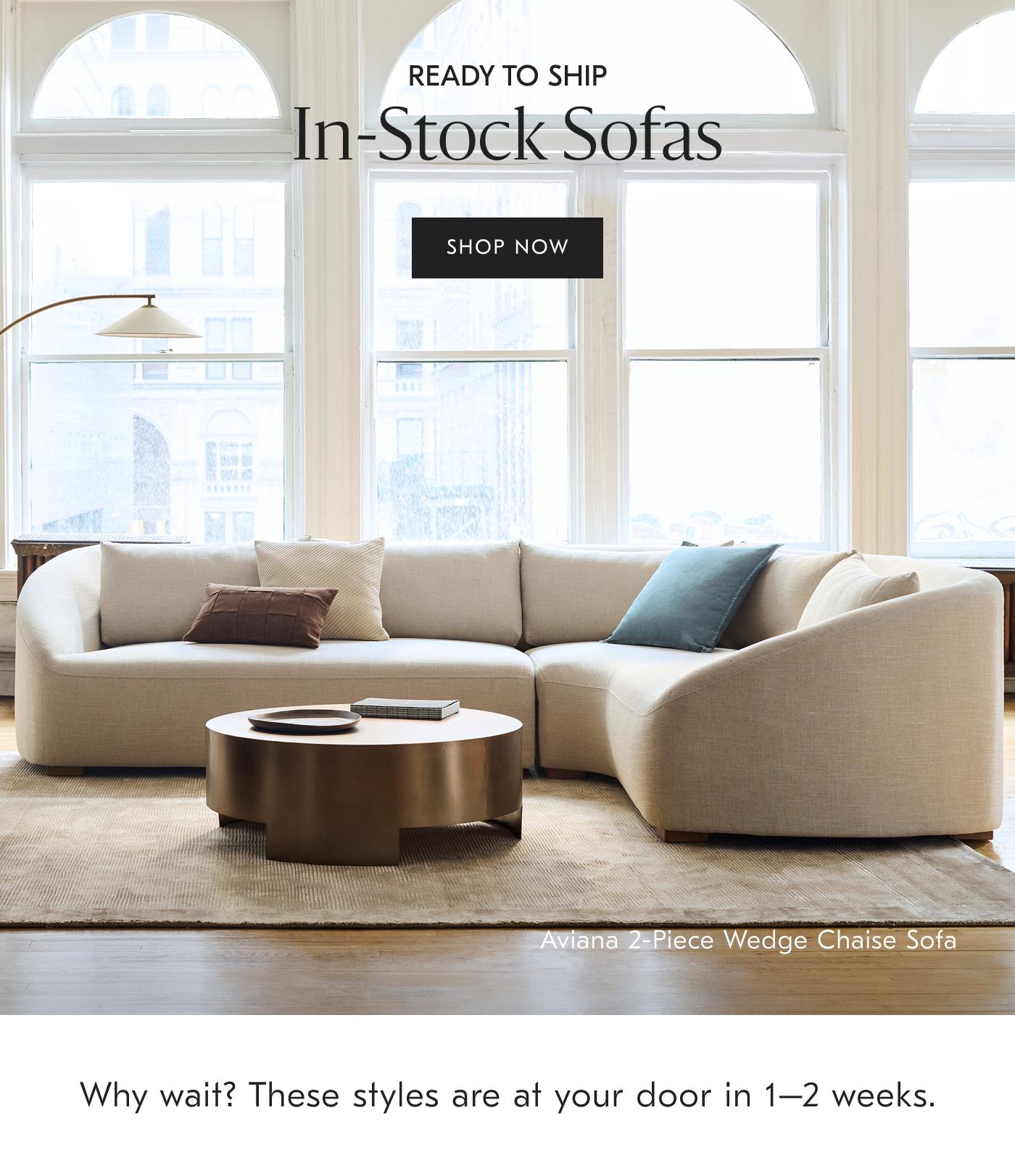 Ready to ship In-Stock Sofas - Shop now